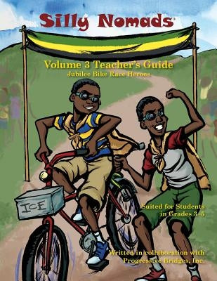 Silly Nomads Volume 3 Teacher's Guide by Progressive Bridges, Inc