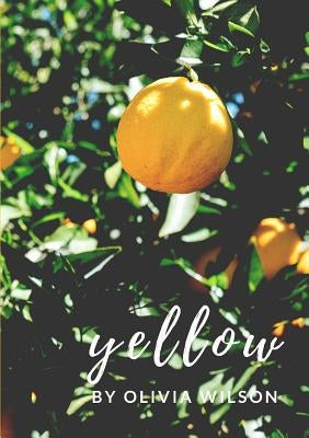 yellow by Wilson, Olivia