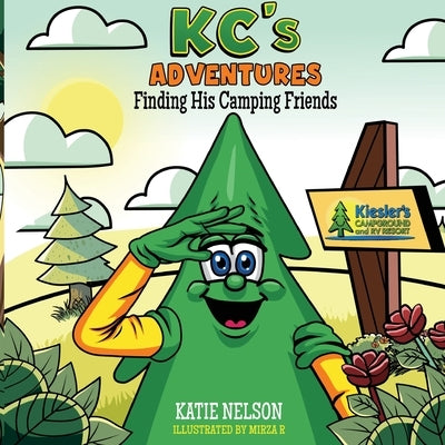 KC's Adventures - Finding His Camping Friends by Nelson, Katie