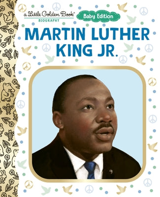 Martin Luther King Jr.: Baby Edition (a Little Golden Book Biography) by Bader, Bonnie