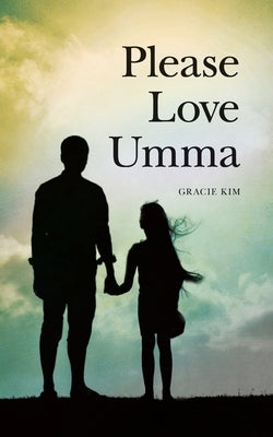 Please Love Umma by Kim, Gracie