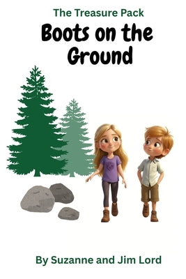 The Treasure Pack: Boots on the Ground by Lord, Suzanne