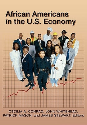 African Americans in the U.S. Economy by Conrad, Cecilia A.