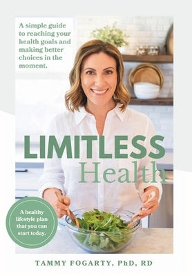 Limitless Health by Fogarty, Tammy