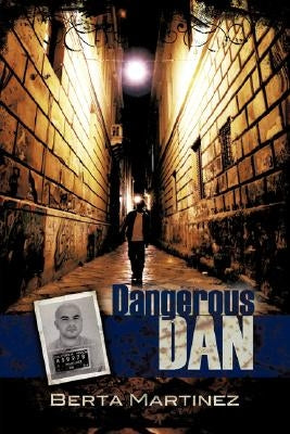 Dangerous Dan by Martinez, Berta