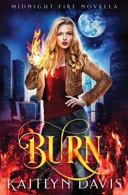 Burn by Davis, Kaitlyn