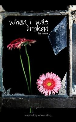 When I Was Broken by McCullough, Monica