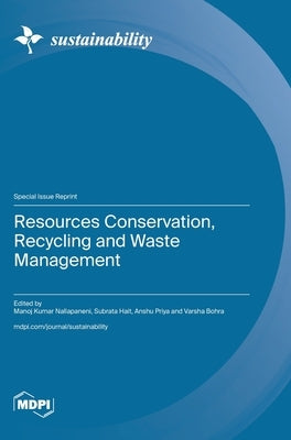 Resources Conservation, Recycling and Waste Management by Nallapaneni, Manoj Kumar