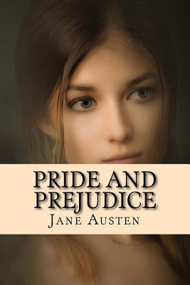 Pride and Prejudice by Jane Austen: Pride and Prejudice by Jane Austen by Widger, David