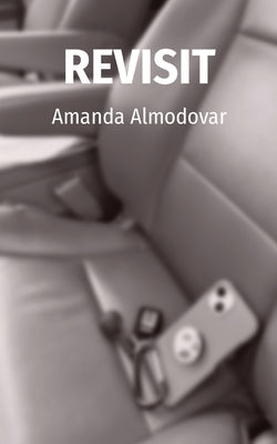 Revisit by Almodovar, Amanda