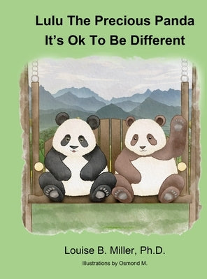 Lulu The Precious Panda - It's Ok To Be Different by Miller, Louise B.