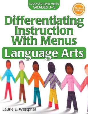 Differentiating Instruction with Menus Language Arts: Advanced-Level Menus Grades 3-5 by Westphal, Laurie E.