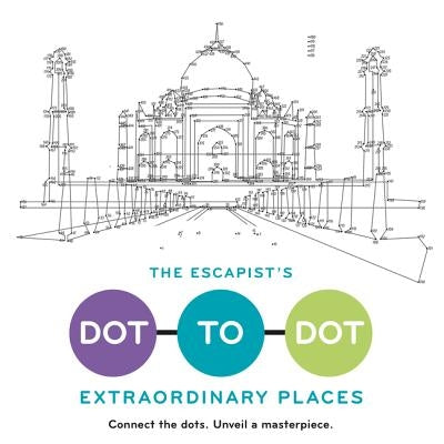 The Escapist's Dot-To-Dot: Extraordinary Places: A Coloring Book by Melville-Brown, Toby