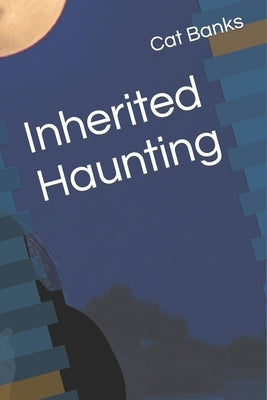 Inherited Haunting by Banks, Cat