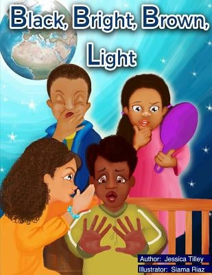 Black, Bright, Brown, Light by Riaz, Saima