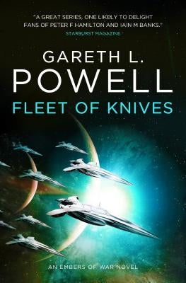 Fleet of Knives: An Embers of War Novel by Powell, Gareth L.