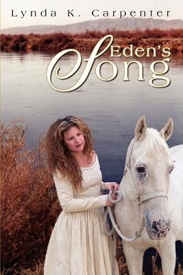 Eden's Song by Carpenter, Lynda K.