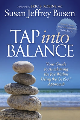 Tap Into Balance: Your Guide to Awakening the Joy Within Using the Getset Approach by Busen, Susan Jeffrey