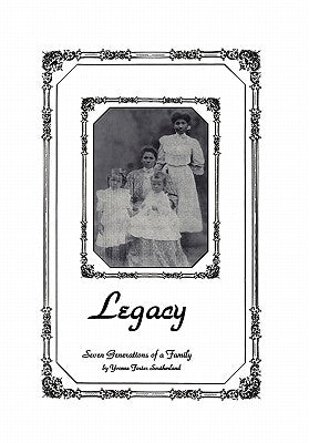 Legacy by Yvonne Foster Southerland, Foster Southe