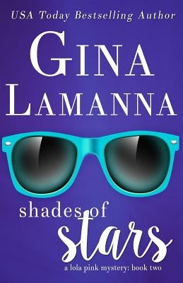 Shades of Stars by Lamanna, Gina