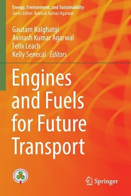 Engines and Fuels for Future Transport by Kalghatgi, Gautam