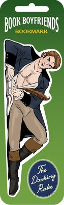 Book Boyfriends Bookmark: The Dashing Rake by Chronicle Books