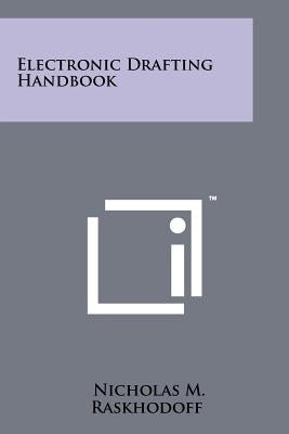 Electronic Drafting Handbook by Raskhodoff, Nicholas M.