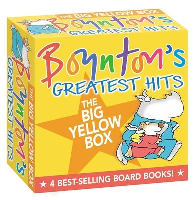 Boynton's Greatest Hits the Big Yellow Box (Boxed Set): The Going to Bed Book; Horns to Toes; Opposites; But Not the Hippopotamus by Boynton, Sandra