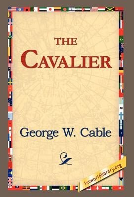 The Cavalier by Cable, George Washington