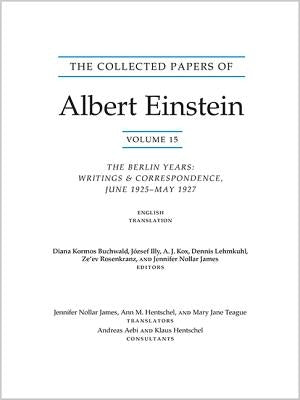 The Collected Papers of Albert Einstein, Volume 15 (Translation Supplement): The Berlin Years: Writings & Correspondence, June 1925-May 1927 by Einstein, Albert