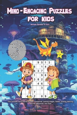 Mind-Engaging Puzzles for Kids: B&w by Starseed, Michelle