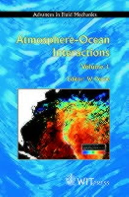 Atmosphere-Ocean Interactions Volume 1 by Perrie, W.