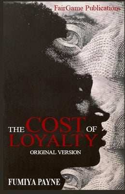 The Cost Of Loyalty by Payne, Fumiya