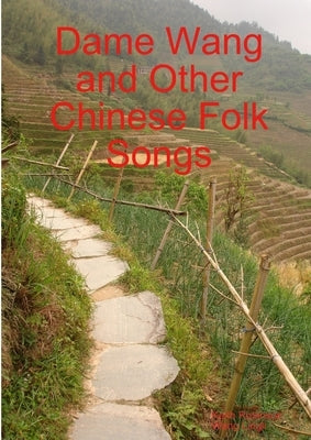 Dame Wang and Other Chinese Folk Songs by Robinson, Keith