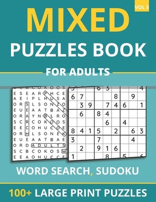 Mixed Puzzles Book For Adults - Word Search, Sudoku: 100+ Large Print Puzzles For Adults & Seniors (Vol 5) by Books, Funafter