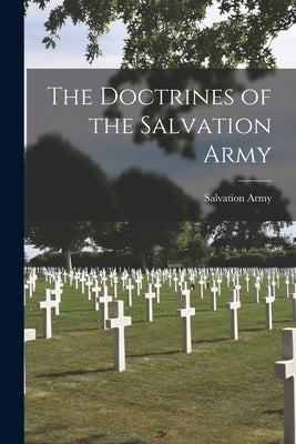 The Doctrines of the Salvation Army by Salvation Army
