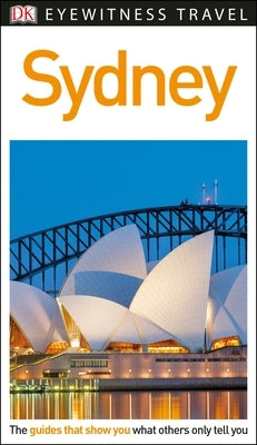 DK Eyewitness Sydney by Dk Eyewitness