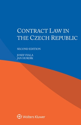 Contract Law in the Czech Republic by Fiala, Josef