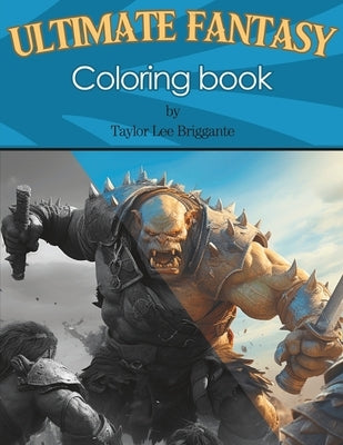 Ultimate Fantasy Coloring Book: Old School Fantasy Coloring Pages by Briggante, Taylor Lee
