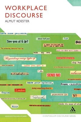 Workplace Discourse by Koester, Almut