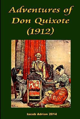Adventures of Don Quixote (1912) by Adrian, Iacob