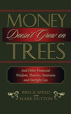 Money Doesn't Grow on Trees by Speed, Breck