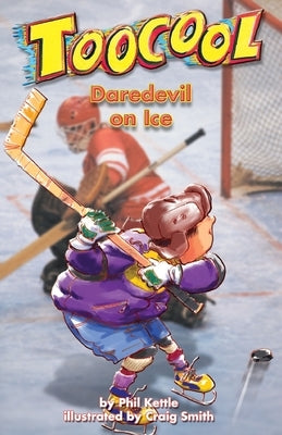 Daredevil On Ice - Toocool Series by Kettle, Phil