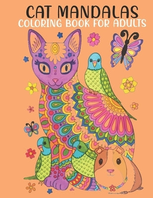 Cat Mandalas Coloring Book For Adults: An Adults Coloring Book With Cat Mandala Collection, Stress Remissive, and Relaxation. by House, Book, Sr.