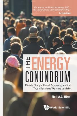 The Energy Conundrum: The: Climate Change by Hirst Neil