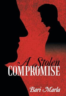 A Stolen Compromise by Marla, Bari