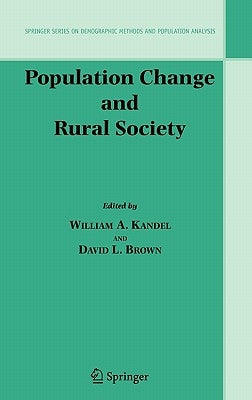 Population Change and Rural Society by Kandel, William A.