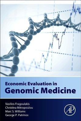 Economic Evaluation in Genomic Medicine by Fragoulakis, Vasilios
