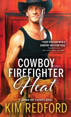 Cowboy Firefighter Heat by Redford, Kim