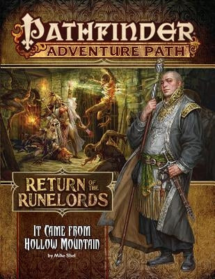 Pathfinder Adventure Path: It Came from Hollow Mountain (Return of the Runelords 2 of 6) by Shel, Mike